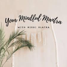 Your Mindful Mantra