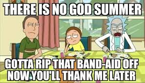 There is no God Summer | Rick &amp; Morty Memes | Pinterest | God and ... via Relatably.com
