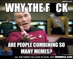 Picard on recent memes. - MemePix via Relatably.com