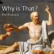 Why Is That Podcast