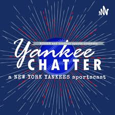 Yankee Chatter: A New York Yankees Sportscast