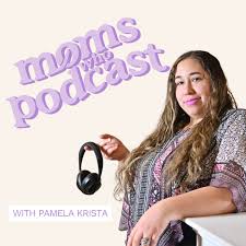 Moms Who Podcast | Simply Start, Grow, or Monetize Your Podcast