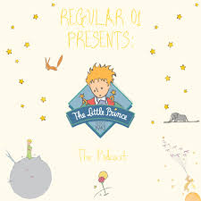 REGULAR 01 PRESENTS: The Little Prince