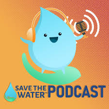 Save the Water™ Podcast