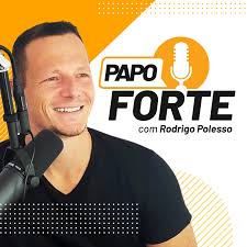 Papo Forte com Rodrigo Polesso