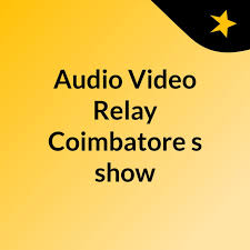 Audio Video Relay Coimbatore's show