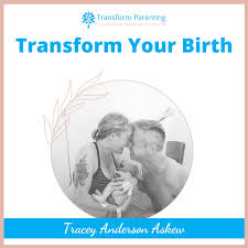 Transform Your Birth