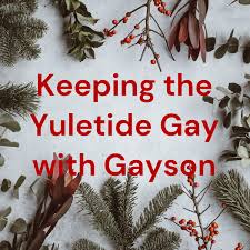 Keeping the Yuletide Gay with Gayson
