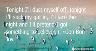 Jon Bon Jovi quotes: top famous quotes and sayings from Jon Bon Jovi via Relatably.com