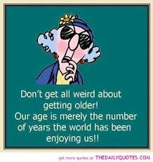 Funny Sayings About Getting Old | getting-older-quote-age-quotes ... via Relatably.com
