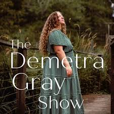 The Demetra Gray Show