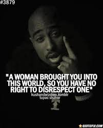 Respect Woman. - QuotePix.com - Quotes Pictures, Quotes Images ... via Relatably.com