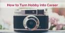 Crafting Your Career: How to Turn Your Hobby Into a Business