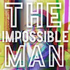The Impossible Man