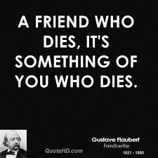 When A Friend Dies Quotes. QuotesGram via Relatably.com