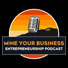 Mine Your Business Podcast