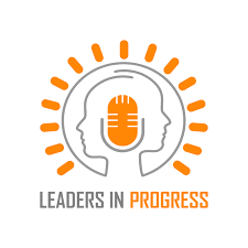 Leaders in Progress Podcast