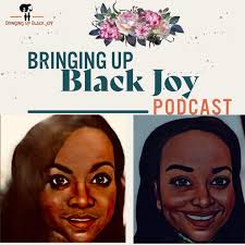 Bringing up Black Joy
