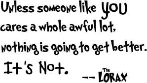 Lorax Dr Seuss Quotes. QuotesGram via Relatably.com