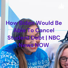 How Biden Would Be Able To Cancel Student Debt | NBC News NOW