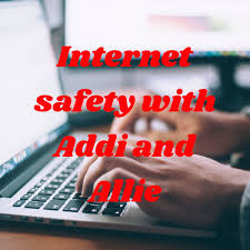 Internet safety with Addi and Allie