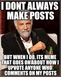 Weak Sauce, I Dont Always Make Posts on Memegen via Relatably.com