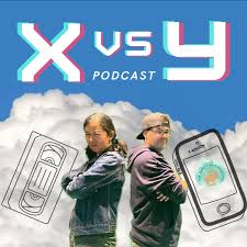 X vs Y Podcast