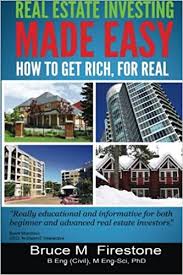 Real Estate Investing Made Easy: How To Get Rich, For Real ...