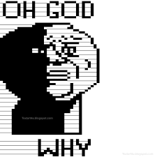 Oh God Why Meme Text Face | Cool ASCII Text Art 4 U via Relatably.com