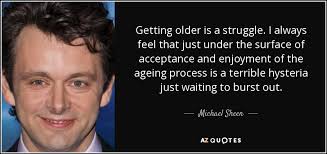 TOP 25 QUOTES BY MICHAEL SHEEN (of 65) | A-Z Quotes via Relatably.com