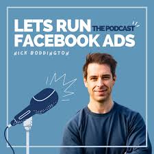 Lets Run Facebook Ads: The Podcast