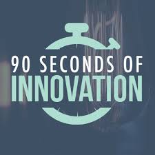 90 Seconds of Innovation