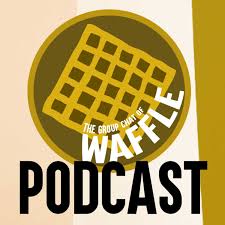 The Group Chat of Waffle Podcast