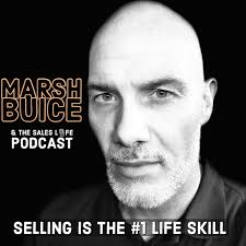 Marsh Buice & The Sales Life Podcast