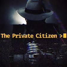 The Private Citizen