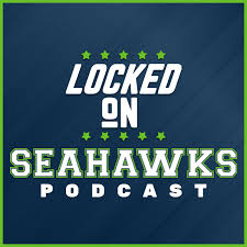 Locked On Seahawks - Daily Podcast On The Seattle Seahawks