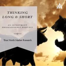 Thinking Long & Short: An Investment Professionals Podcast