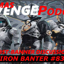 Iron Banter Ep 1: How Destiny(and Gaming) is Evolving