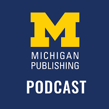 Michigan Publishing Podcast