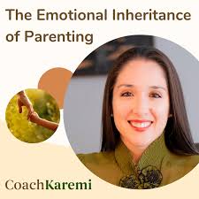 The Emotional Inheritance of Parenting