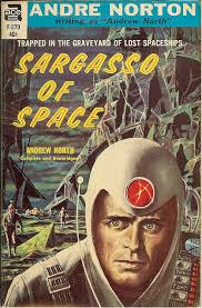 Andre Norton&#39;s Sargasso of Space (1955), the first installment of her Solar Queen sequence of novels, delivers everything a 1950s juvenile science fiction ... - screen-shot-2012-08-06-at-10-59-43-am