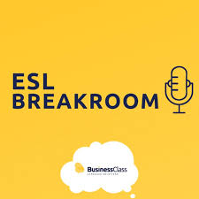The ESL Breakroom by Business Class Language Solutions