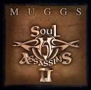 Muggs Presents the Soul Assassins, Chapter II