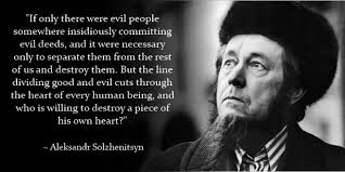 Aleksandr Solzhenitsyn Quote: The Line Between Good and Evil ... via Relatably.com