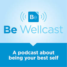 The Be Wellcast