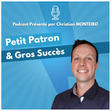 Petit Patron & Gros Succès (par Christian Monteiro)
