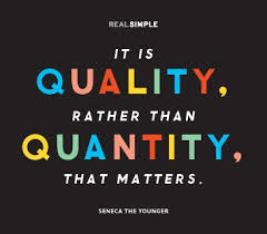It is quality, rather than quantity, that matters.&quot; —Seneca The ... via Relatably.com