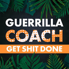 Guerrilla Coach Podcast