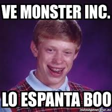 Meme Bad Luck Brian - ve monster inc. lo espanta boo - 410071 via Relatably.com