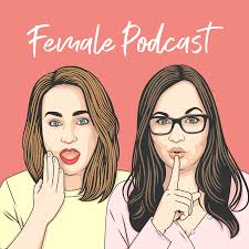 Female Podcast - (D)ein Mädelsabend über die Liebe, Leben, Dating & Herzschmerz